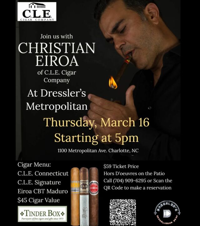 Join us with Christian Eiroa of CLE Cigars for our opening event of 2023 at Dressler's! For reservations call 704-909-6295 or on our website tinderboxcigars.com

#cigars #cltcigars #clecigars #dresslersrestaurant #eiroacigars #asylumcigars #tinderboxclt #cigarevent